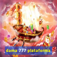 dama 777 plataforma